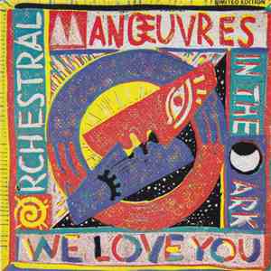 Orchestral Manoeuvres In The Dark - We Love You flac download