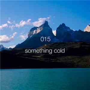 Something Cold - A Colourful Storm 015 flac download