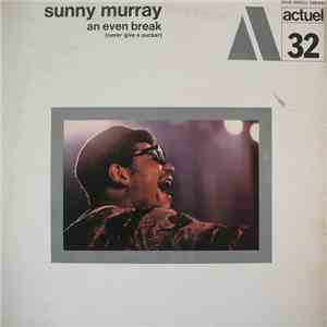 Sunny Murray - An Even Break (Never Give A Sucker) flac download