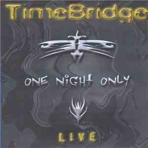 Timebridge - One Night Only flac download