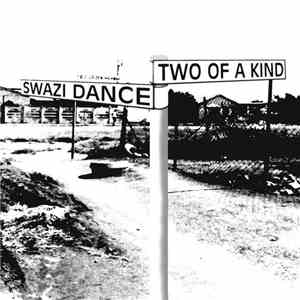 Two Of A Kind  - Swazi Dance flac download