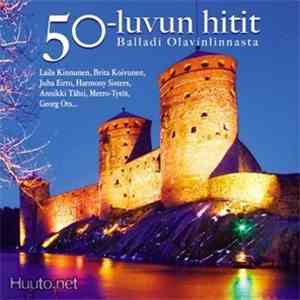 Various - 50-Luvun Hitit Balladi Olavinlinnasta flac download