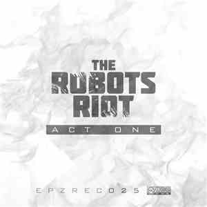 Various - The Robots Riot - Act One flac download