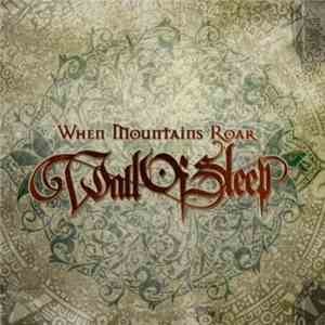 Wall Of Sleep  - When Mountains Roar flac download