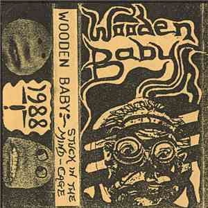 Wooden Baby - Stuck In The Mind-Cage flac download