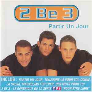 2 Be 3 - Partir Un Jour flac download