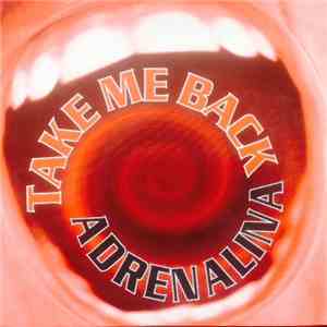 Adrenalina  - Take Me Back flac download