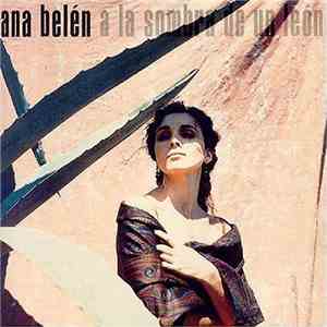 Ana Belen - A La Sombra De Un León flac download