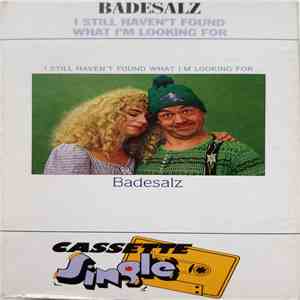 Badesalz - I Still Haven't Found What I'm Looking For flac download