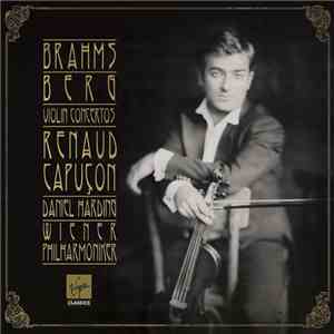 Brahms / Berg - Renaud Capuçon, Daniel Harding, Wiener Philharmoniker - Violin Concertos flac download