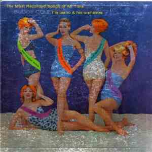 Buddy Cole His Piano And Orchestra - The Most Recorded Songs Of All Time FLAC download