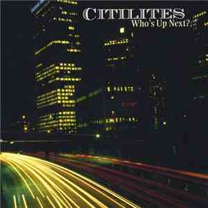 Citilites - Who's Up Next flac download