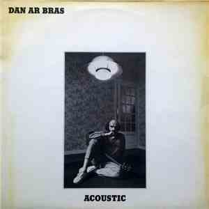 Dan Ar Bras - Acoustic flac download