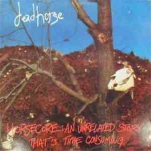 Dead Horse - Horsecore: An Unrelated Story That's Time Consuming flac download