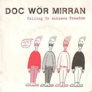 Doc Wör Mirran - Falling To Achieve Freedom flac download