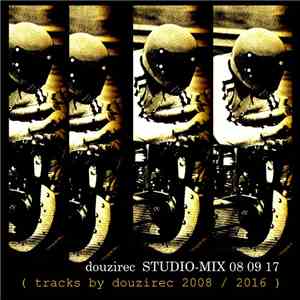 Douzirec - Studio​-​Mix 08 09 17 . Compilation flac download