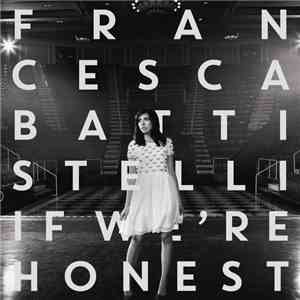 Francesca Battistelli - If We're Honest flac download