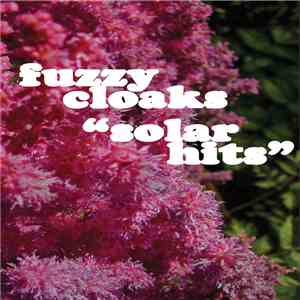 Fuzzy Cloaks - Solar Hits flac download