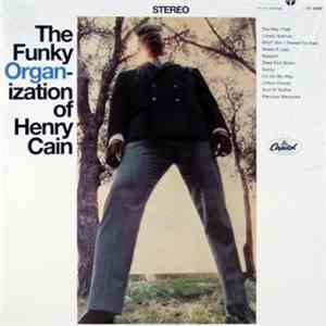 Henry Cain - The Funky Organ-ization Of Henry Cain flac download