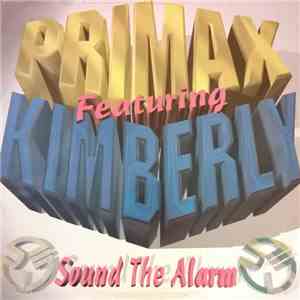 Primax Featuring Kimberly  - Sound The Alarm flac download