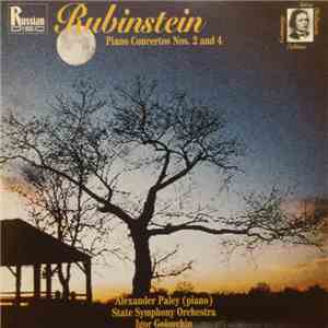 Rubinstein / Alexander Paley, State Symphony Orchestra, Igor Golovchin - Piano Concertos Nos. 2 and 4 flac download
