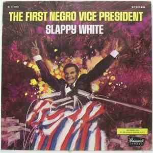 Slappy White - The First Negro Vice President flac download
