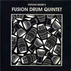 Stephan Rigert - Stephan Rigert's Fusion Drum Quintet flac download