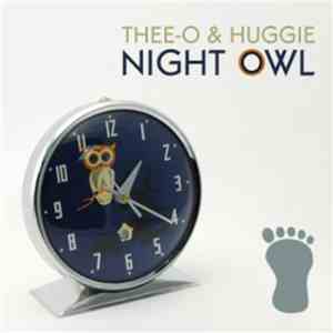Thee-O & Huggie - Night Owl flac download