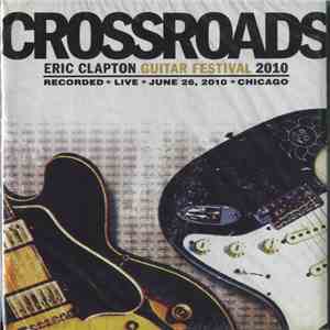 Various - Crossroads - Eric Clapton Guitar Festival 2010 flac download