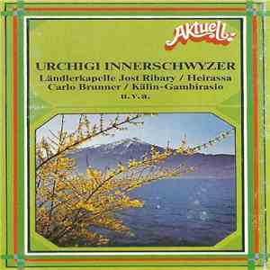 Various - Urchigi Innerschwyzer FLAC download