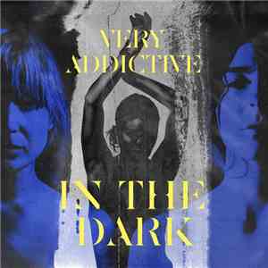 Very Addictive - In The Dark flac download