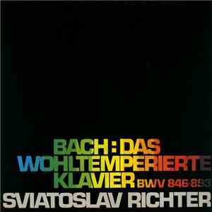 Bach / Sviatoslav Richter - Das Wohltemperierte Klavier BWV 846-893 flac download