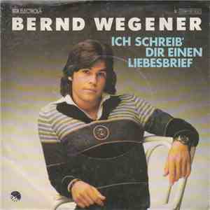 Bernd Wegener - Ich Schreib' Dir Einen Liebesbrief flac download