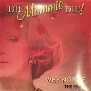 Charles Busch - Why Not Me (Die Mommie Die!) flac download