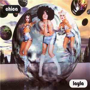 Chica  - Layla flac download