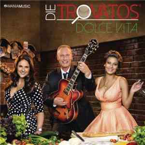 Die Trovatos - Dolce Vita flac download