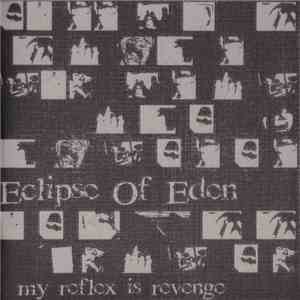 Eclipse Of Eden - My Reflex Is Revenge flac download