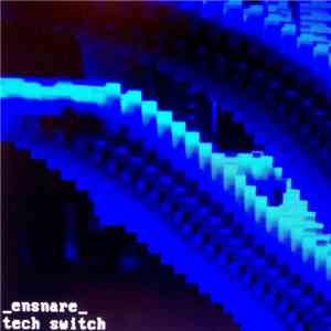 ensnare - Tech Switch - Deluxe Edition flac download
