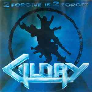 Glory  - 2 Forgive Is 2 Forget flac download