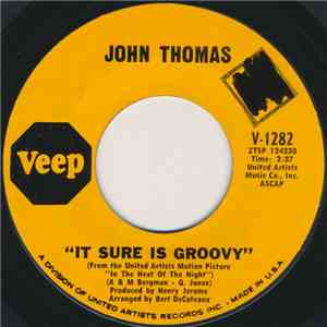 John Thomas  - It Sure Is Groovy / Come See Me (I'm Your Man) flac download