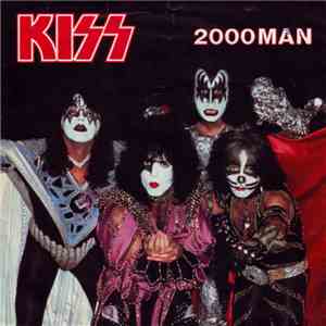 Kiss - 2000 Man flac download
