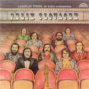 Ladislav Štaidl Se Svým Orchestrem, Felix Slováček - II (Melodie Z Českých Filmů) flac download