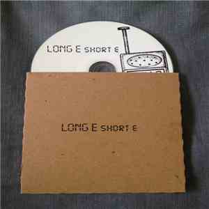 LONG E, short e - Steer. Stall. Shade flac download