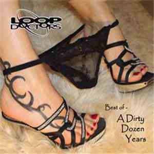 Loop Doctors - Best Of - A Dirty Dozen Years flac download
