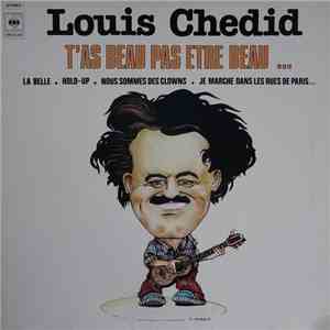 Louis Chedid - T'as Beau Pas Etre Beau flac download