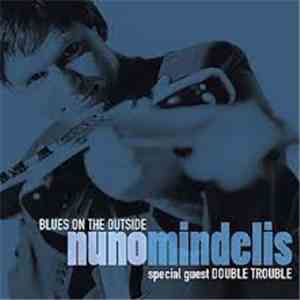 Nuno Mindelis - Blues On The Outside flac download