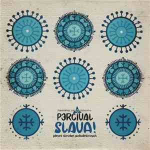 Percival  - Slava! Pieśni Słowian Południowych flac download