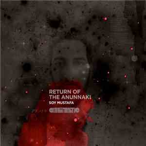 Soy Mustafa - Return Of The Anunnaki flac download