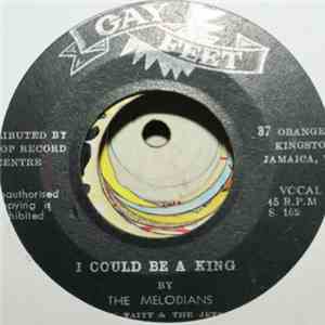 The Melodians & Lynn Taitt & The Jets - I Could Be A King flac download