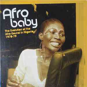 Various - Afro Baby - The Evolution Of The Afro-Sound In Nigeria 1970-79 flac download